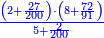 \scriptstyle{\color{blue}{\frac{\left(2+\frac{27}{200}\right)\sdot\left(8+\frac{72}{91}\right)}{5+\frac{2}{200}}}}