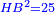 \scriptstyle{\color{blue}{HB^2=25}}