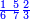 \scriptstyle{\color{blue}{\frac{1\ 5}{6\ 7}\frac{2}{3}}}