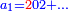 \scriptstyle{\color{blue}{a_1={\color{red}{2}}02+\ldots}}