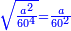\scriptstyle{\color{blue}{\sqrt{\frac{a^2}{60^4}}=\frac{a}{60^2}}}