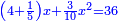 \scriptstyle{\color{blue}{\left(4+\frac{1}{5}\right)x+\frac{3}{10}x^2=36}}