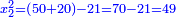 \scriptstyle{\color{blue}{x_2^2=\left(50+20\right)-21=70-21=49}}