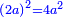 \scriptstyle{\color{blue}{\left(2a\right)^2=4a^2}}