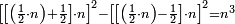 \scriptstyle\left[\left[\left(\frac{1}{2}\sdot n\right)+\frac{1}{2}\right]\sdot n\right]^2-\left[\left[\left(\frac{1}{2}\sdot n\right)-\frac{1}{2}\right]\sdot n\right]^2=n^3