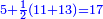 \scriptstyle{\color{blue}{5+\frac{1}{2}\left(11+13\right)=17}}