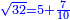 \scriptstyle{\color{blue}{\sqrt{32}=5+\frac{7}{10}}}