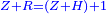 \scriptstyle{\color{blue}{Z+R=\left(Z+H\right)+1}}