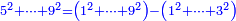 \scriptstyle{\color{blue}{5^2+\cdots+9^2=\left(1^2+\cdots+9^2\right)-\left(1^2+\cdots+3^2\right)}}