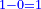\scriptstyle{\color{blue}{1-0=1}}