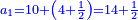 \scriptstyle{\color{blue}{a_1=10+\left(4+\frac{1}{2}\right)=14+\frac{1}{2}}}