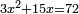 \scriptstyle3x^2+15x=72