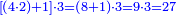 \scriptstyle{\color{blue}{\left[\left(4\sdot2\right)+1\right]\sdot3=\left(8+1\right)\sdot3=9\sdot3=27}}