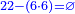 \scriptstyle{\color{blue}{22-\left(6\sdot6\right)=\varnothing}}