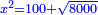 \scriptstyle{\color{blue}{x^2=100+\sqrt{8000}}}