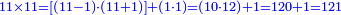 \scriptstyle{\color{blue}{11\times11=\left[\left(11-1\right)\sdot\left(11+1\right)\right]+\left(1\sdot1\right)=\left(10\sdot12\right)+1=120+1=121}}