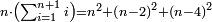 \scriptstyle n\sdot\left(\sum_{i=1}^{n+1} i\right)=n^2+\left(n-2\right)^2+\left(n-4\right)^2