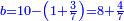 \scriptstyle{\color{blue}{b=10-\left(1+\frac{3}{7}\right)=8+\frac{4}{7}}}