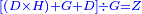 \scriptstyle{\color{blue}{\left[\left(D\times H\right)+G+D\right]\div G=Z}}