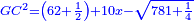 \scriptstyle{\color{blue}{GC^2=\left(62+\frac{1}{2}\right)+10x-\sqrt{781+\frac{1}{4}}}}