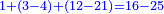 \scriptstyle{\color{blue}{1+\left(3-4\right)+\left(12-21\right)=16-25}}
