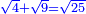 \scriptstyle{\color{blue}{\sqrt{4}+\sqrt{9}=\sqrt{25}}}