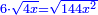 \scriptstyle{\color{blue}{6\sdot\sqrt{4x}=\sqrt{144x^2}}}