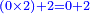 \scriptstyle{\color{blue}{\left(0\times2\right)+2=0+2}}