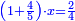 \scriptstyle{\color{blue}{\left(1+\frac{4}{5}\right)\sdot x=\frac{2}{4}}}