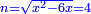 \scriptstyle{\color{blue}{n=\sqrt{x^2-6x}=4}}