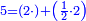 \scriptstyle{\color{blue}{5=\left(2\sdot\right)+\left(\frac{1}{2}\sdot2\right)}}