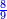 \scriptstyle{\color{blue}{\frac{8}{9}}}