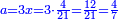 \scriptstyle{\color{blue}{a=3x=3\sdot\frac{4}{21}=\frac{12}{21}=\frac{4}{7}}}