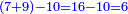 \scriptstyle{\color{blue}{\left(7+9\right)-10=16-10=6}}