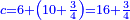 \scriptstyle{\color{blue}{c=6+\left(10+\frac{3}{4}\right)=16+\frac{3}{4}}}