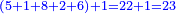 \scriptstyle{\color{blue}{\left(5+1+8+2+6\right)+1=22+1=23}}