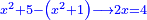 \scriptstyle{\color{blue}{x^2+5-\left(x^2+1\right)\longrightarrow2x=4}}