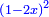 \scriptstyle{\color{blue}{\left(1-2x\right)^2}}