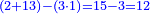 \scriptstyle{\color{blue}{\left(2+13\right)-\left(3\sdot1\right)=15-3=12}}