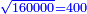 \scriptstyle{\color{blue}{\sqrt{160000}=400}}