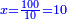 \scriptstyle{\color{blue}{x=\frac{100}{10}=10}}