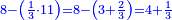 \scriptstyle{\color{blue}{8-\left(\frac{1}{3}\sdot11\right)=8-\left(3+\frac{2}{3}\right)=4+\frac{1}{3}}}