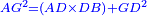 \scriptstyle{\color{blue}{AG^2=\left(AD\times DB\right)+GD^2}}