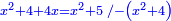 \scriptstyle{\color{blue}{x^2+4+4x=x^2+5\; /-\left(x^2+4\right)}}