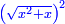 \scriptstyle{\color{blue}{\left(\sqrt{x^2+x}\right)^2}}