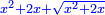 \scriptstyle{\color{blue}{x^2+2x+\sqrt{x^2+2x}}}