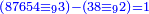 \scriptstyle{\color{blue}{\left(87654\equiv_93\right)-\left(38\equiv_92\right)=1}}