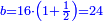 \scriptstyle{\color{blue}{b=16\sdot\left(1+\frac{1}{2}\right)=24}}