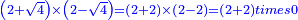 \scriptstyle{\color{blue}{\left(2+\sqrt{4}\right)\times\left(2-\sqrt{4}\right)=\left(2+2\right)\times\left(2-2\right)=\left(2+2\right)times0}}