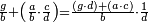 \scriptstyle\frac{g}{b}+\left(\frac{a}{b}\sdot\frac{c}{d}\right)=\frac{\left(g\sdot d\right)+\left(a\sdot c\right)}{b}\sdot\frac{1}{d}